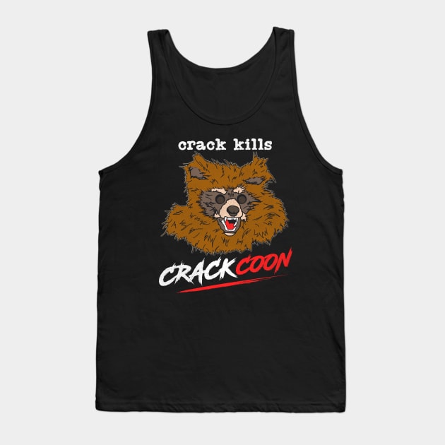 Crackcoon 'Crack Kills' Movie Fan Art Tank Top by darklordpug